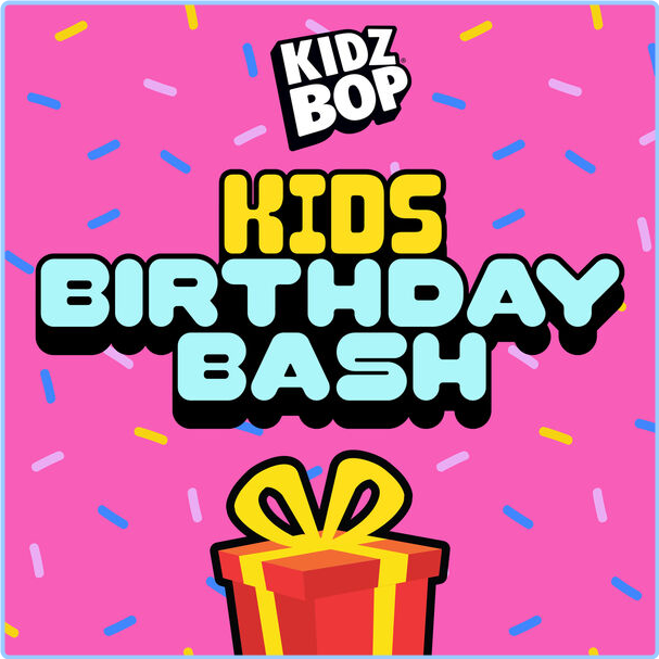 Kidz Bop Kids Kids Birthday Bash (2024) [320 Kbps] XxWNxllH_o