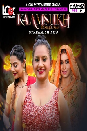 Kaam Sukh 2025 Hindi Season 01 Part 01 LookEntertainment WEB Series 720p HDRip Download