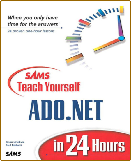 Sams Teach Yourself ADO.NET in 24 Hours - Lefebvre, Jason.; Bertucci, Paul 1g2LutU3_o