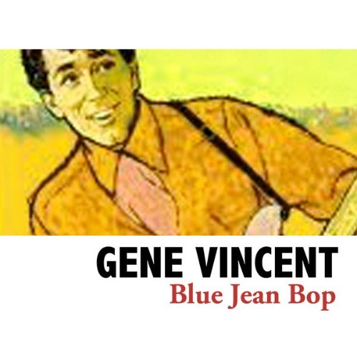 Gene Vincent - Blue Jean Bop - 2008