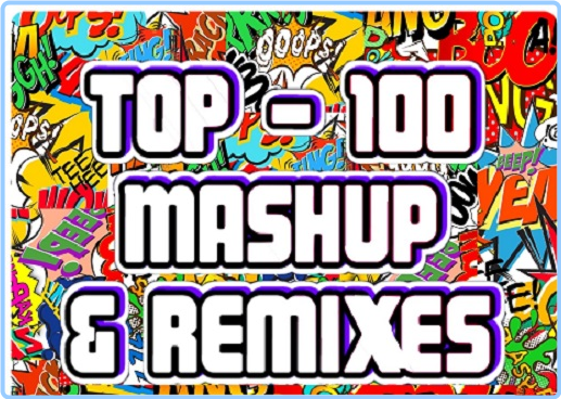 Various Artists - Mashup Top 100 - June (2024) [320 Kbps] 6JmXAVRW_o