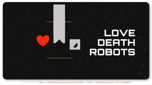 Love Death Robots - VideoHive 40671326