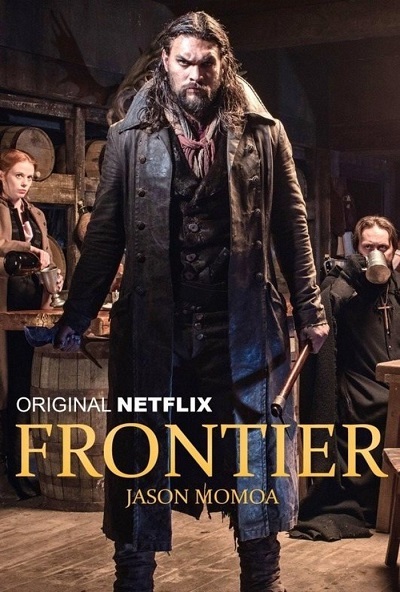 Frontier: Season 1 (2016) 1080p NF WEB-DL Dual Latino-Inglés [Subt.Esp] (Ambienta en otra época. Dramas de TV)