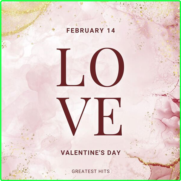 Various Artists - February 14 LOVE Valentine's Day Greatest Hits (2024) [320 Kbps] Wca1izvW_o