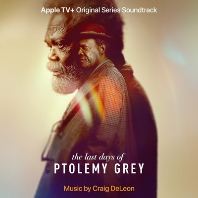 The Last Days of Ptolemy Grey Soundtrack