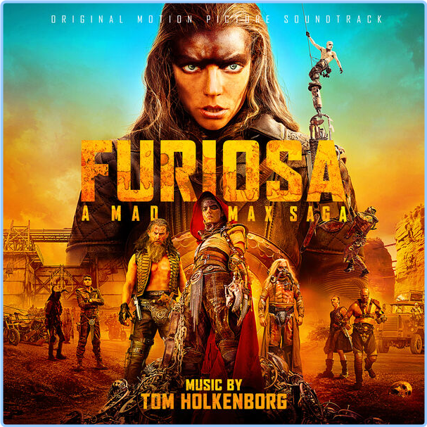 Junkie XL Furiosa A Mad Max Saga Original Motion Picture Soundtrack (2024) 24Bit 48kHz [FLAC] W0Ne1qHx_o