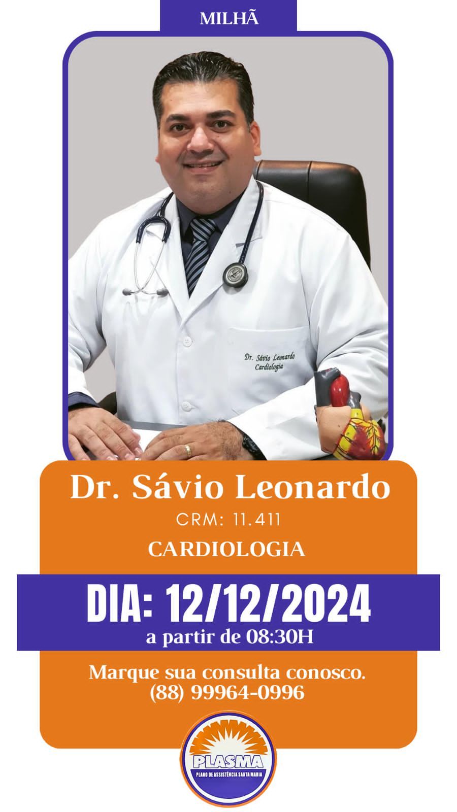 Dr Sávio Leonardo, cardiologista, dia 12-Dezembro quinta-feira, 8h30min por ordem de chegada