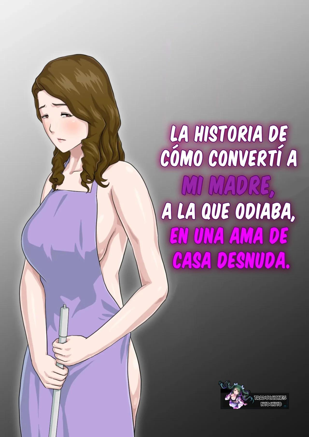 La Historia De Como Converti A Mi Madre -A La Que Odiaba- En Una Ama De Casa Desnuda - 0