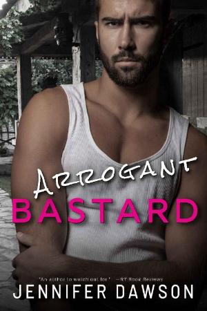 Arrogant Bastard (Bastard Serie   Jennifer Dawson
