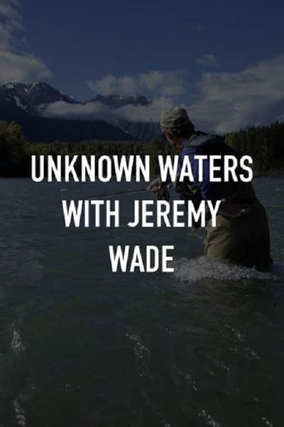 Unknown Waters With Jeremy Wade S01E01 720p HEVC x265-MeGusta