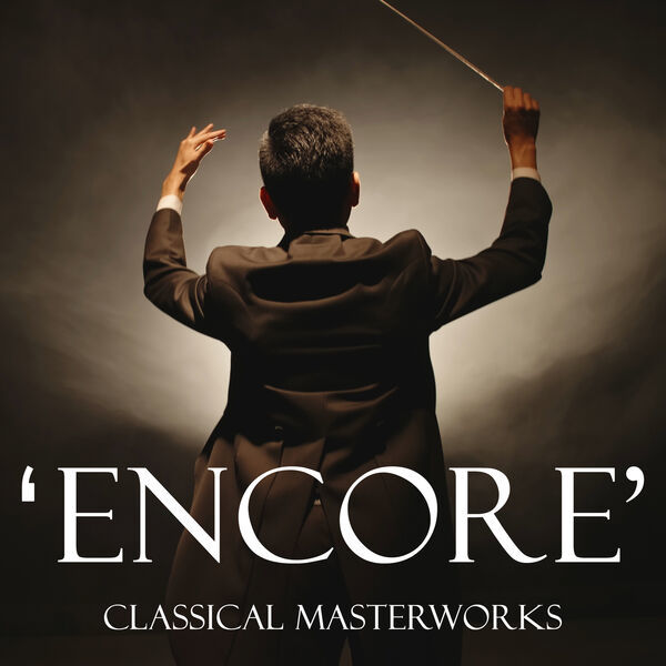 Franz Schubert- Classical Masterworks- Encore! 2024 Mp3 [320kbps] WvlIYYUc_o