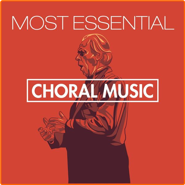 Various Artists - Most Essential Choral Music (2024) [320 Kbps] UP0LUUHV_o