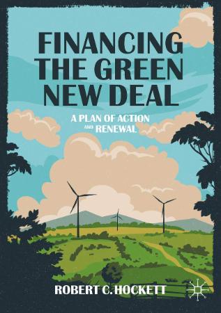 Financing the Green New Deal - A Plan of Action and Renewal