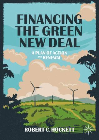 Financing the Green New Deal   A Plan of Action and Renewal