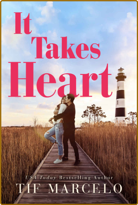 It Takes Heart by Tif Marcelo