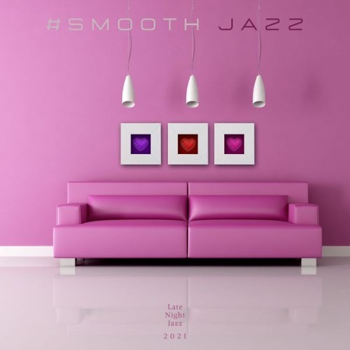 Smooth Jazz - Late Night Jazz - 2021