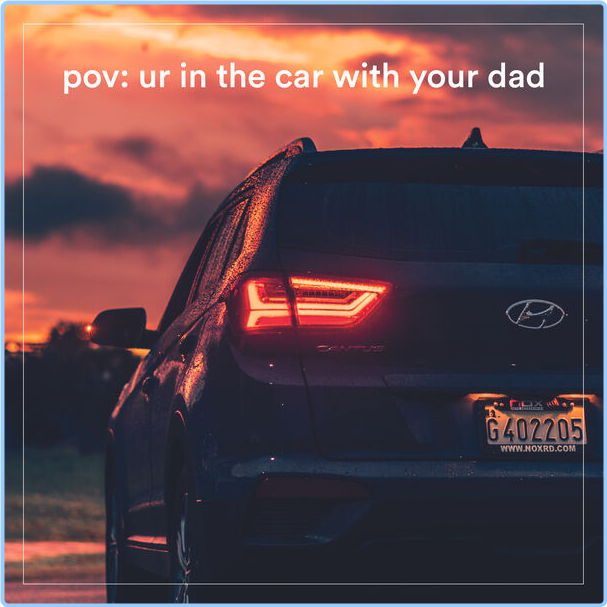 Various Artists - Pov Ur In The Car With Your Dad (2024) [320 Kbps] NnsjmzvE_o