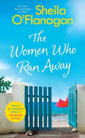 The Women Who Ran Away (2020) - Sheila O'Flanagan