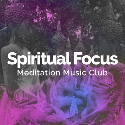 Meditation Music Club - Spiritual Focus - 2019