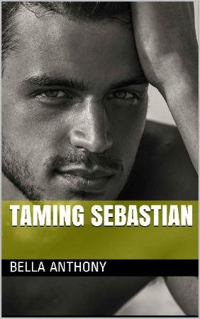 Taming Sebastian (Sawson's Roya   Bella Anthony