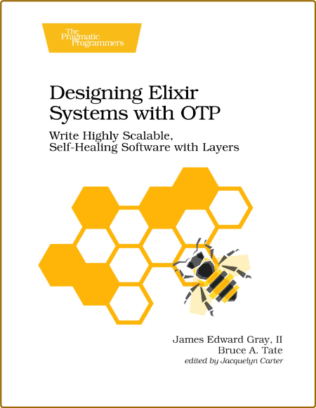 Designing Elixir Systems With OTP: Write Highly Scalable, Self-healing Software wi... IDNsOVTd_o