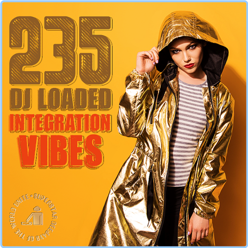 Various Artists - 235 DJ Loaded - Integration Vibes (2024) [320 Kbps] HMR0vITx_o