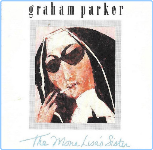 Graham Parker The Mona Lisa's Sister (1988) [FLAC] ExZSNvwj_o