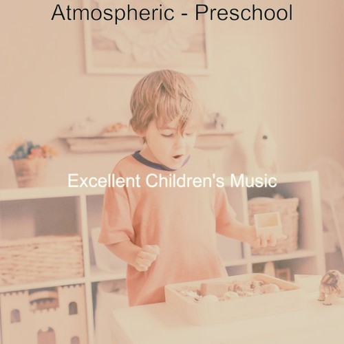 Excellent Children's Music - Atmospheric - Preschool - 2021