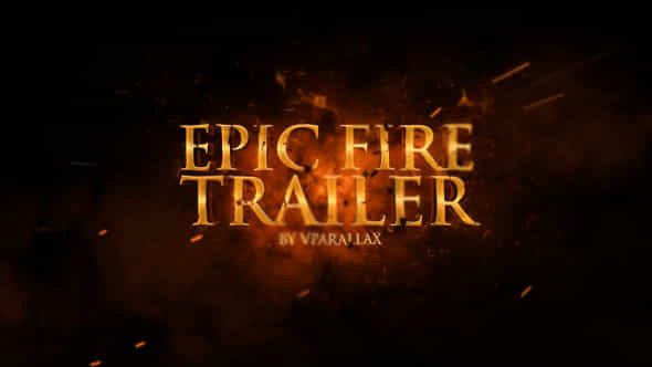 Epic Fire Movie Trailer - VideoHive 12233939