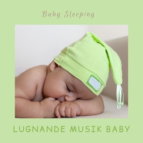Lugnande Musik Baby - Baby Sleeping - 2021