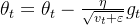 \theta_t=\theta_t-\frac{\eta }{\sqrt{v_t+\varepsilon }}g_t