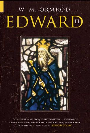 W  Mark Ormrod - Edward III (The English Monarchs) (2011)