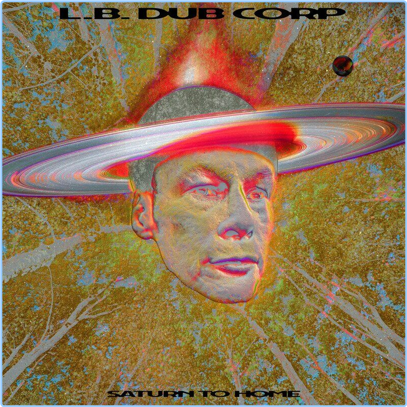 L B Dub Corp Saturn To Home (2024) [320 Kbps] L60ilYji_o