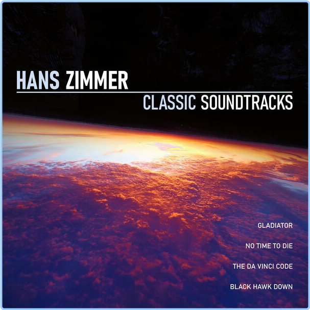 Hans Zimmer Hans Zimmer Classic Soundtracks (2024) [320 Kbps] D3JRzpPB_o