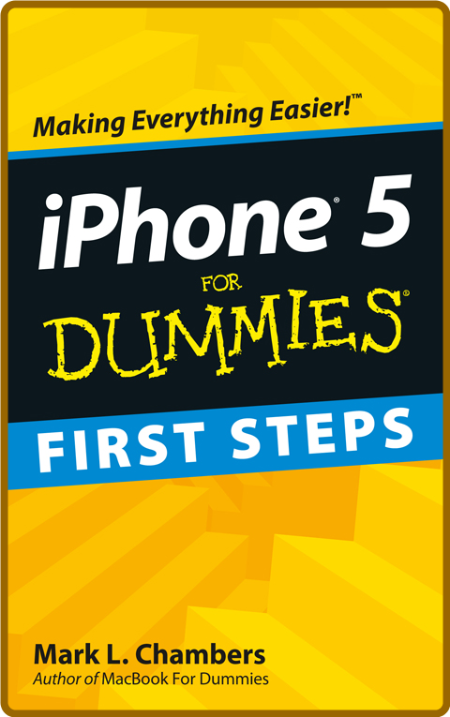 iPhone 5 First Steps For Dummies - Mark L. Chambers DeZfonH6_o