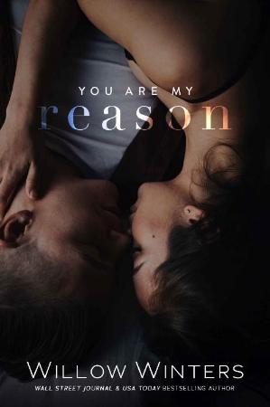 You Are My Reason (You Are Mine - Willow Winters