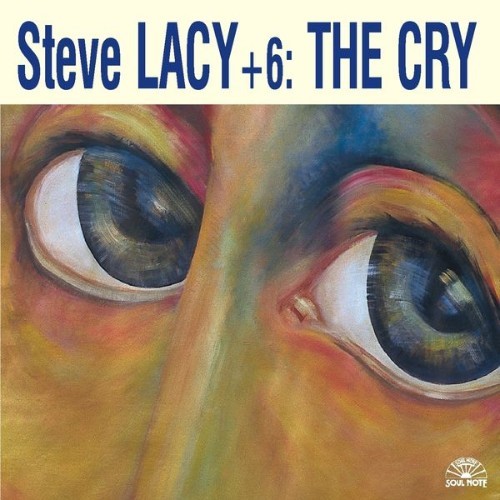 Steve Lacy - The Cry - 1999