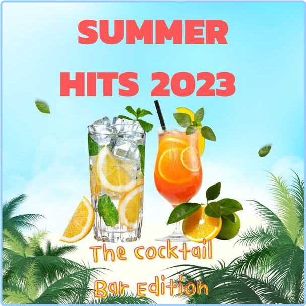 Various Artists - Summer Hits (2023) -The Cocktail Bar Edition (2024) [320 Kbps] LXW1hrnm_o