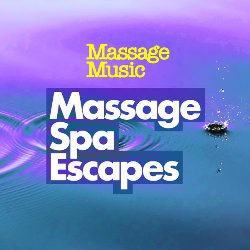 Massage Music - Massage Spa Escapes - 2019