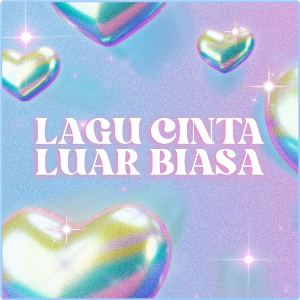 Various Artists - Lagu Cinta Luar Biasa (2024) [320 Kbps] ZaIrzIrk_o