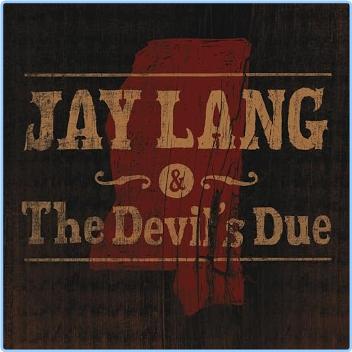 Jay Lang Jay Lang And The Devil's Due (2024) WEB [FLAC] 16BITS 44 1KHZ Dm6l17Dx_o