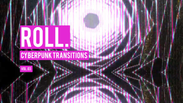Cyberpunk Roll Transitions - VideoHive 47700576