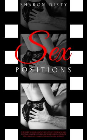 Sex Positions   The Guide to Make Couple's Sex Life Hot, Romantic and Exciting