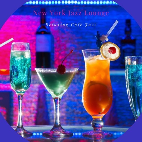 New York Jazz Lounge - Relaxing Cafe Jazz - 2021