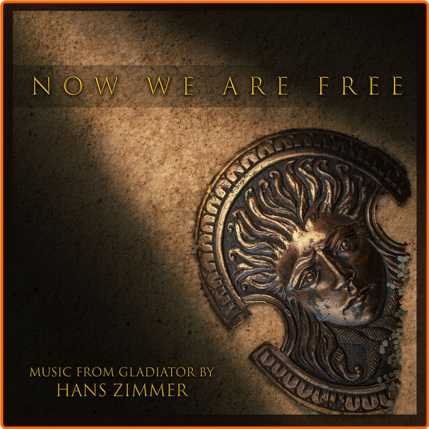 Hans Zimmer Now We Are Free - Music From Gladiator (2024) [320 Kbps] 4mdt8OyP_o