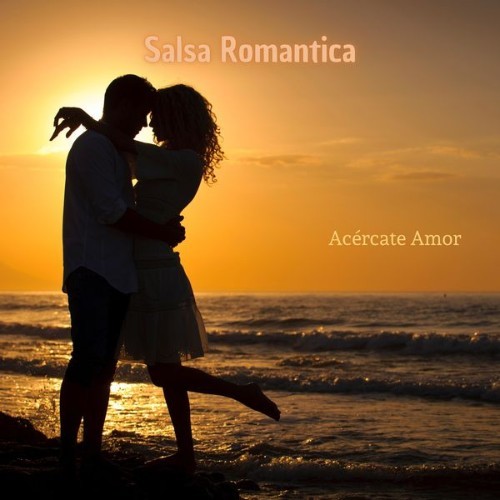 Salsa Romantica - Acércate Amor - 2022