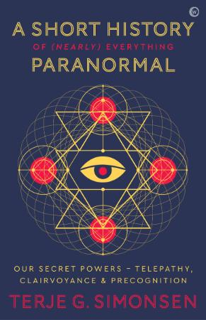 A Short History of (Nearly) Everything Paranormal