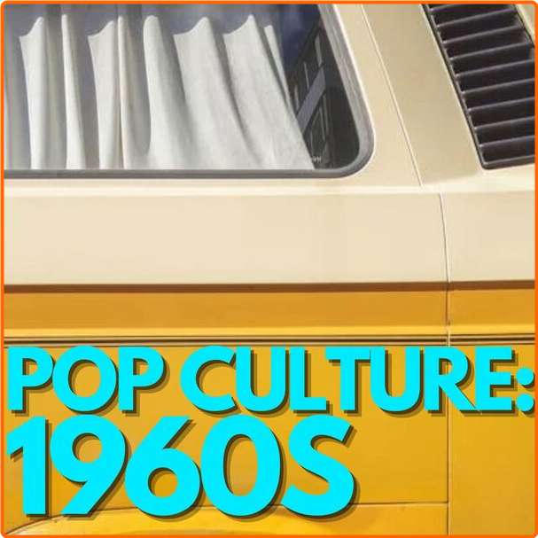 Various Artists - Pop Culture 1960s (2024) [320 Kbps] JPXtETzD_o