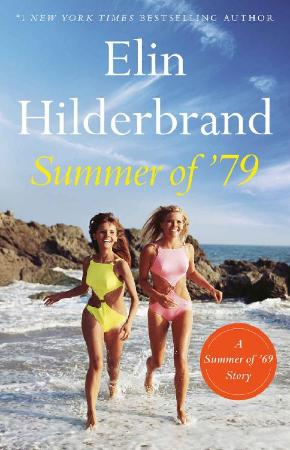 Elin Hilderbrand   Summer of '79