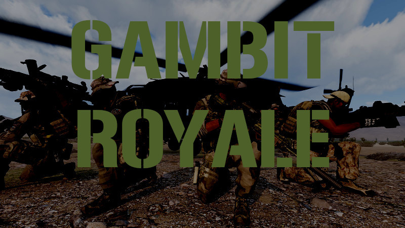 sp camp] Gambit Royale - ARMA 3 - USER MISSIONS - Bohemia Interactive Forums